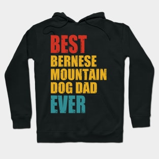 Vintage Best Bernese Mountain Dog dad  Ever T-shirt Hoodie